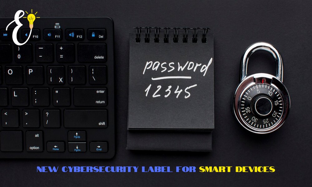 Cybersecurity Label for Smart Devices
