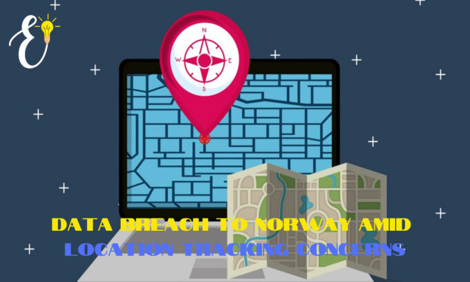Data Breach to Norway Amid Location Tracking Concerns