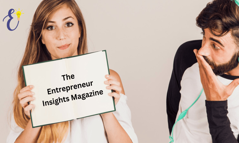 The Entrepreneur Insights Magazine