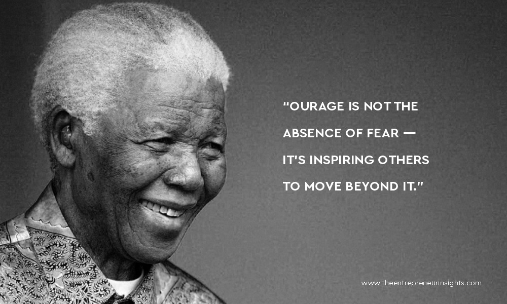 Courage is not the absence of fear - it’s inspiring others to move beyond it