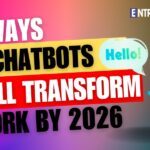 5 Ways AI Chatbots Will Transform Work by 2026