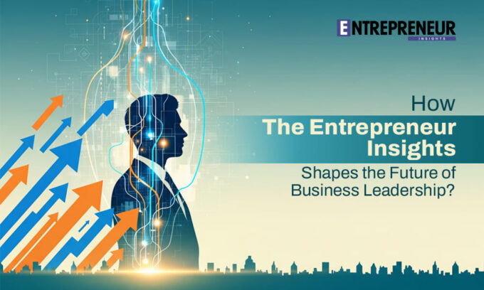 The Entrepreneur Insights